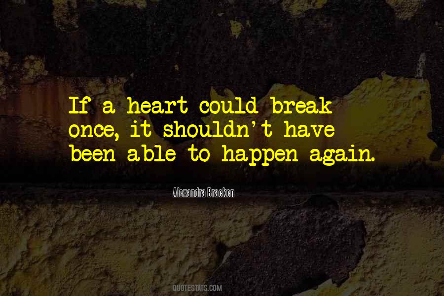 Break My Heart Again Quotes #1141812