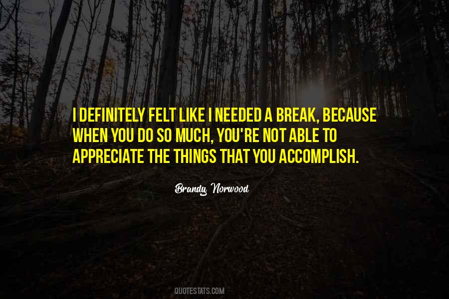 Break Needed Quotes #1095922