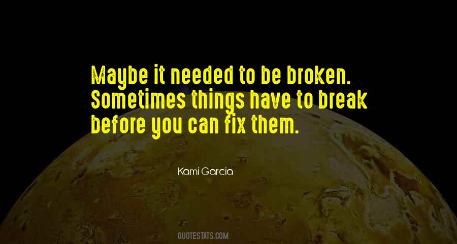 Break Needed Quotes #437094