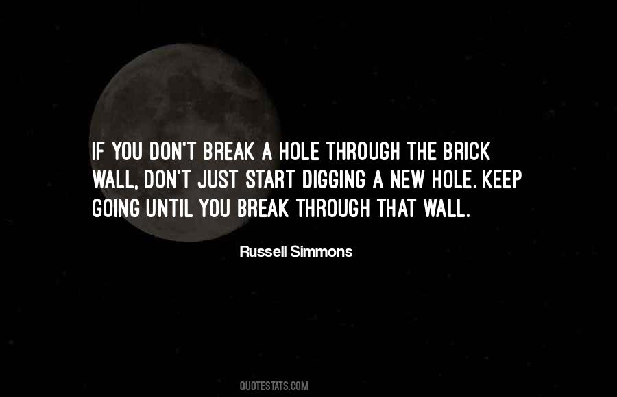 Break Through The Wall Quotes #94519