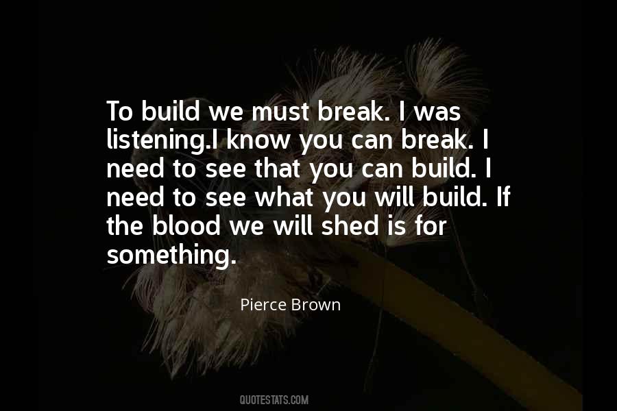 Break To Build Quotes #414334
