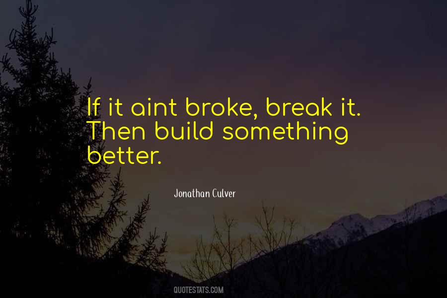 Break To Build Quotes #486609