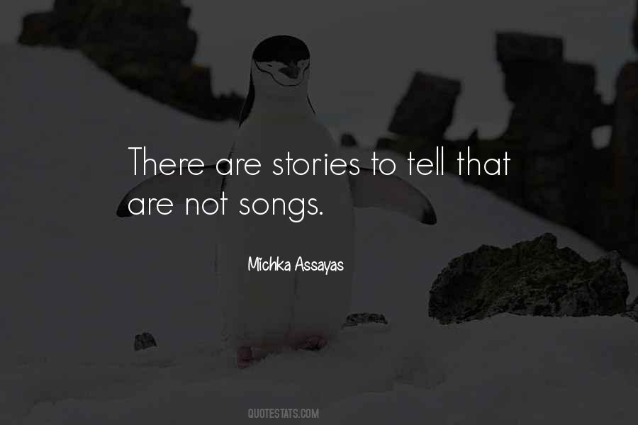 Stories To Tell Quotes #271302