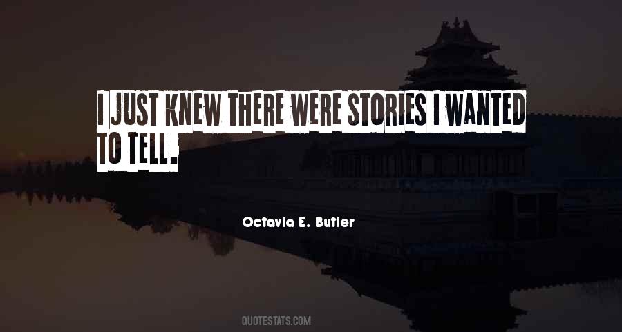 Stories To Tell Quotes #37572