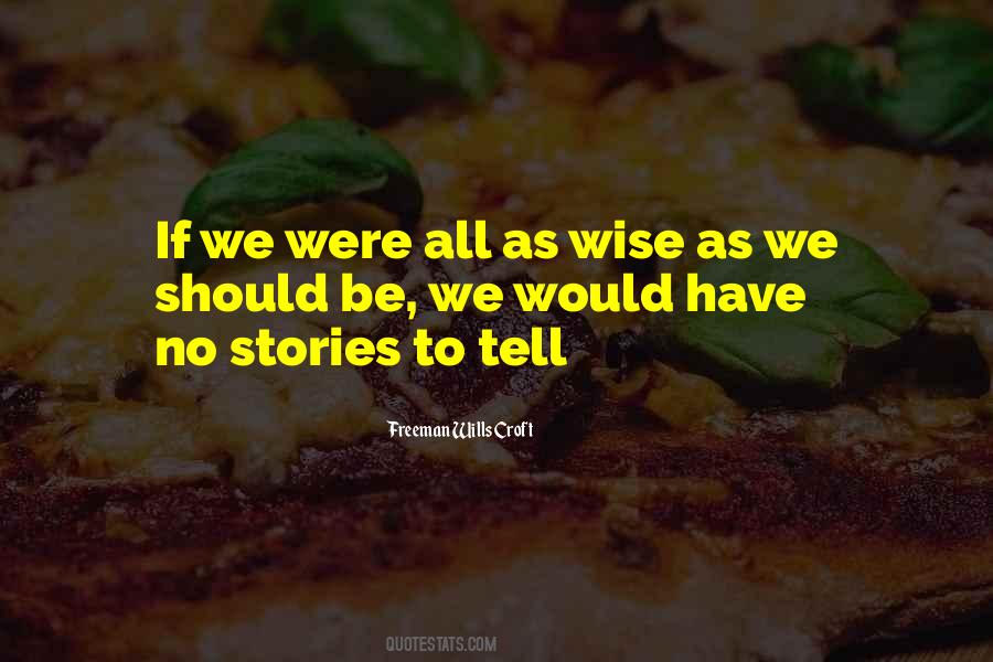 Stories To Tell Quotes #871537