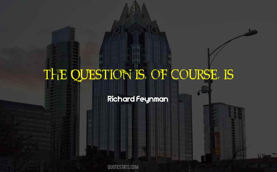 Feynman Lectures On Physics Quotes #1051082