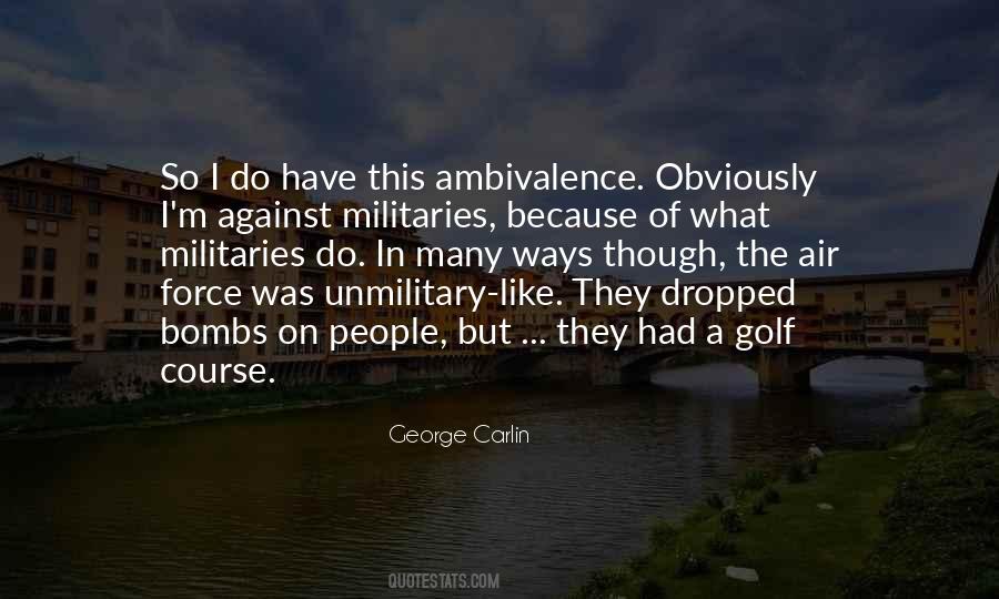 Military Life Air Force Bombs Quotes #1356824