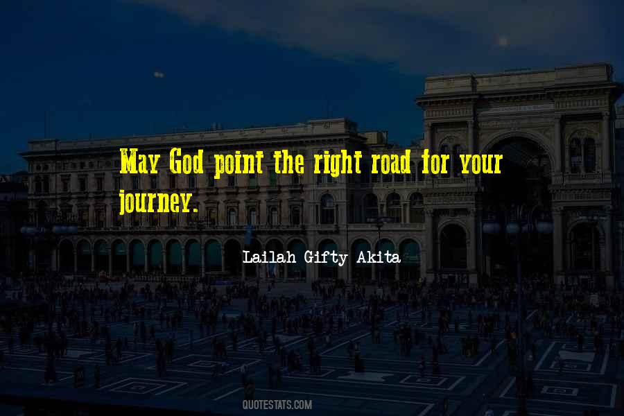 Right Road Quotes #1020044