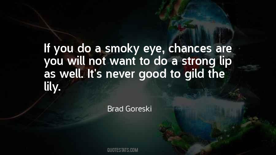 Gild The Lily Quotes #1759397