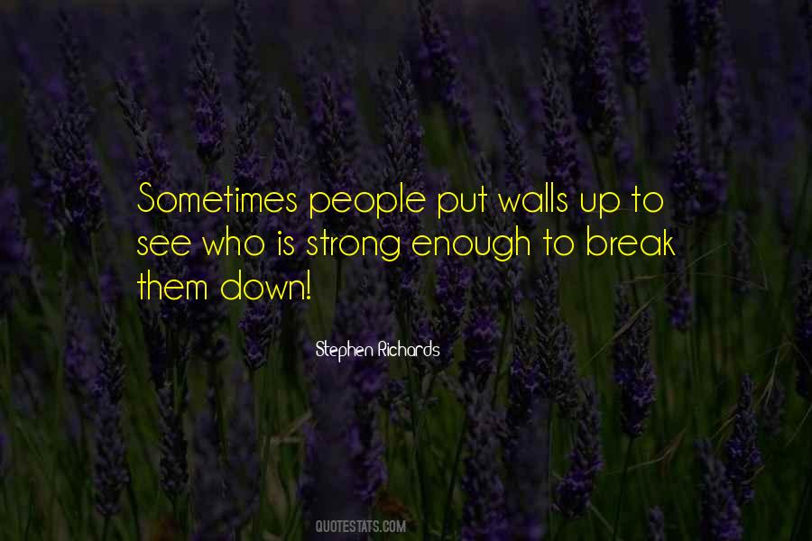 Break Walls Quotes #1314951