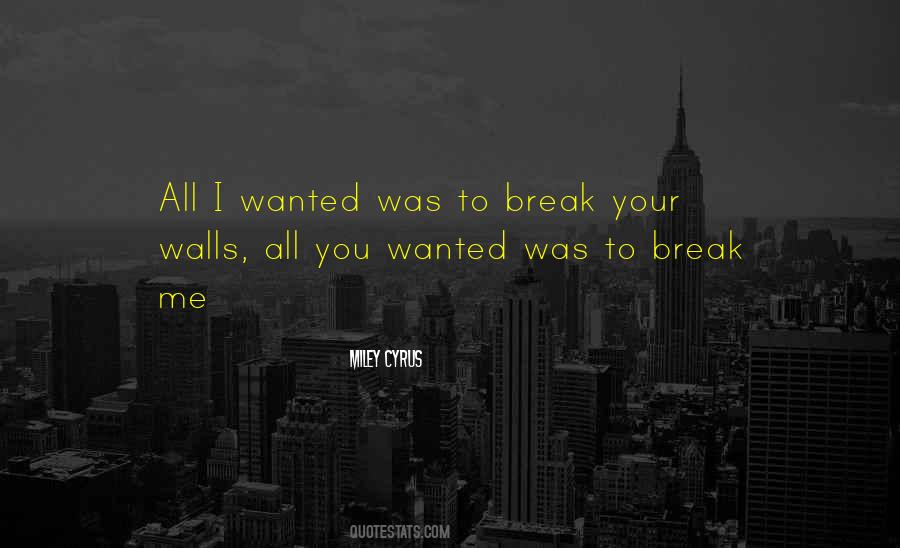 Break Walls Quotes #1532649