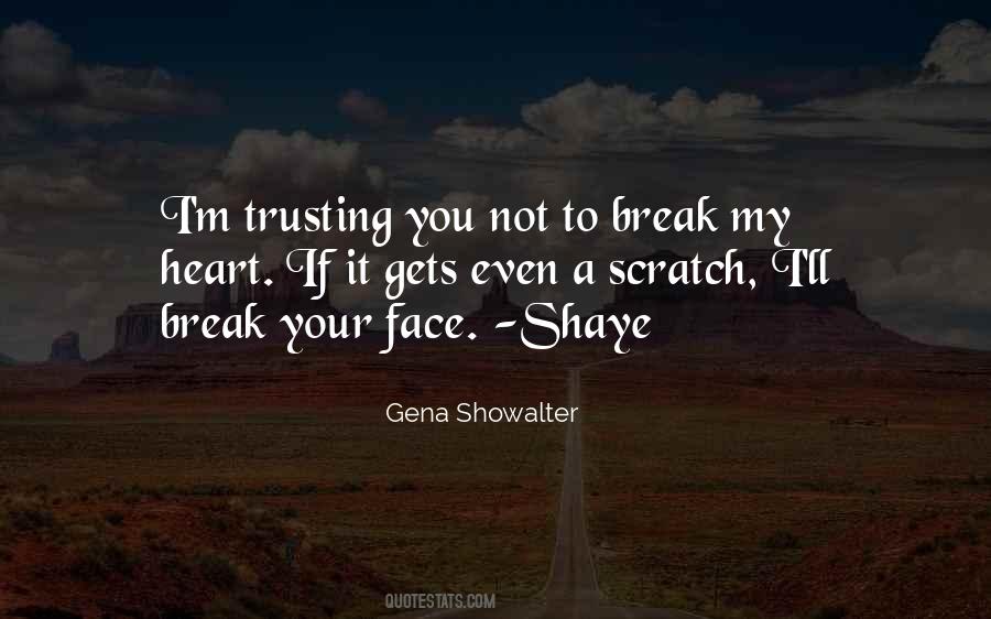 Break Your Face Quotes #1556084