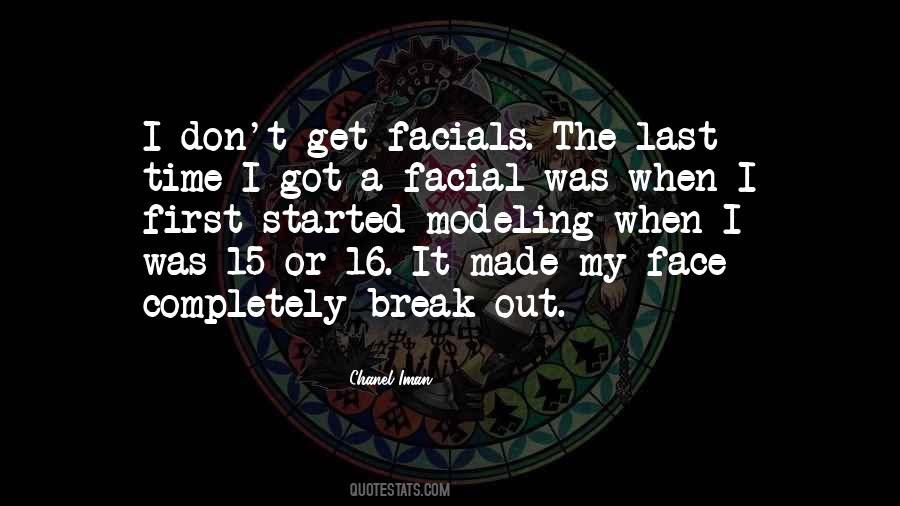 Break Your Face Quotes #197248