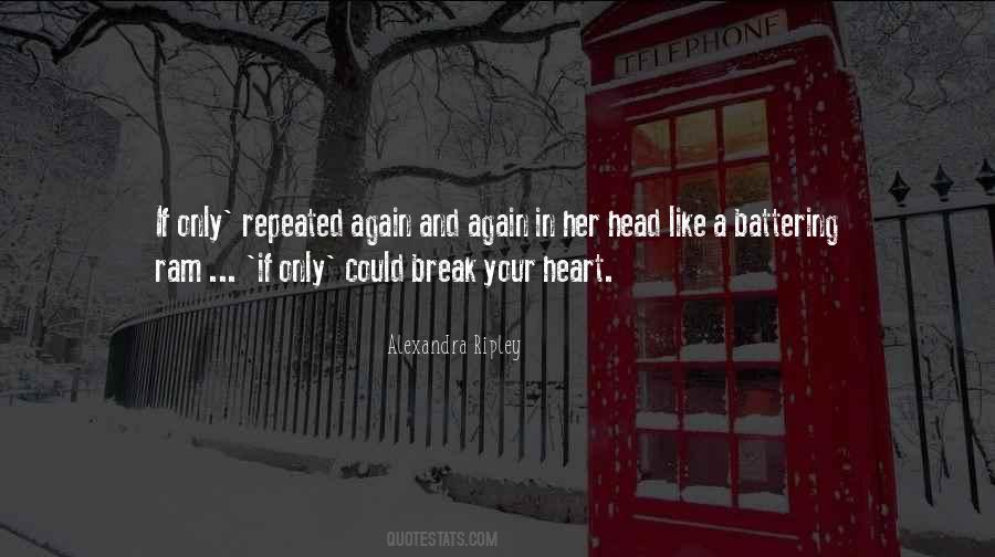 Break Your Heart Quotes #1046539