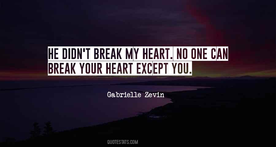 Break Your Heart Quotes #1074115