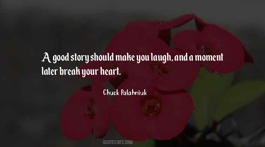 Break Your Heart Quotes #1267597