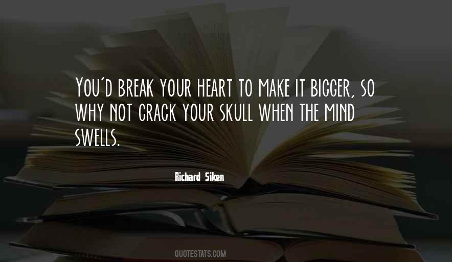 Break Your Heart Quotes #1314115