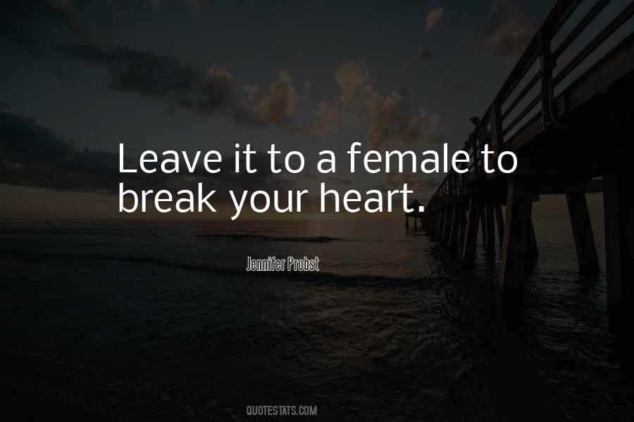 Break Your Heart Quotes #1412545