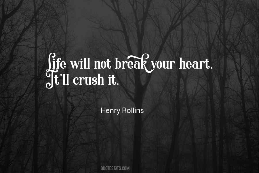 Break Your Heart Quotes #236957