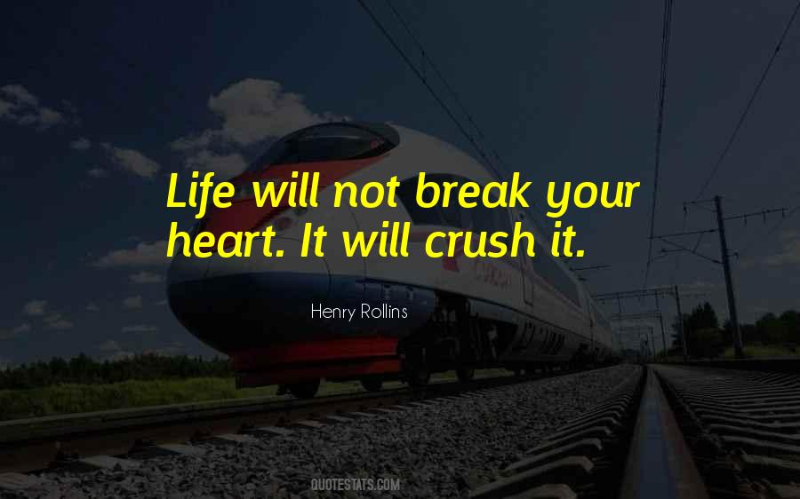 Break Your Heart Quotes #420596