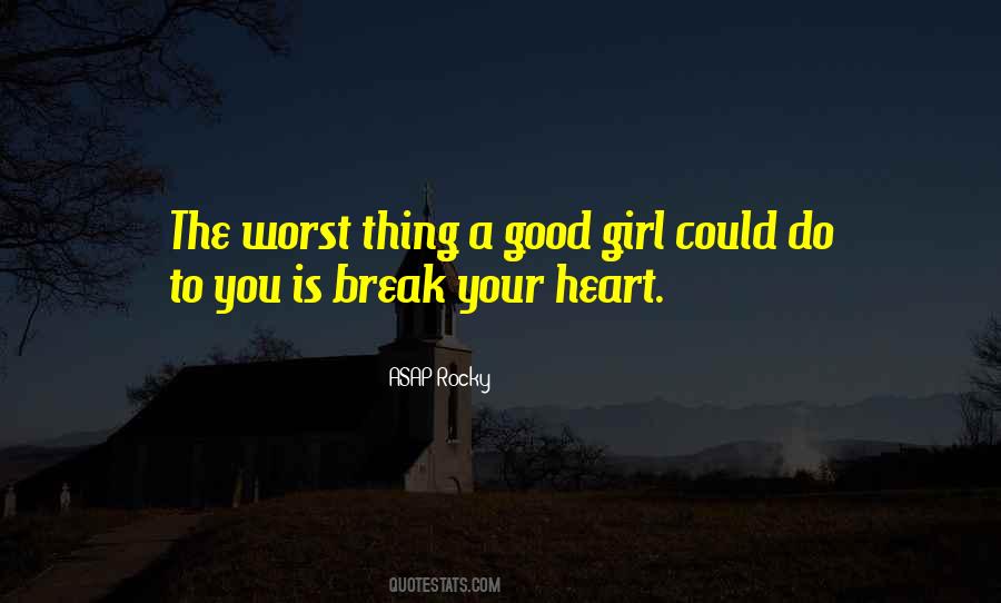 Break Your Heart Quotes #89734