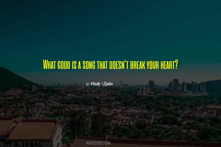 Break Your Heart Quotes #917774