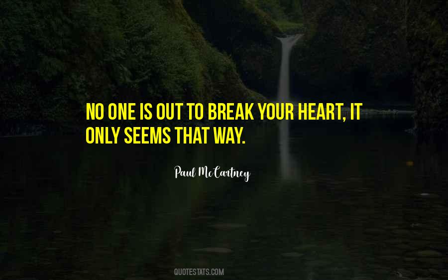 Break Your Heart Quotes #921658