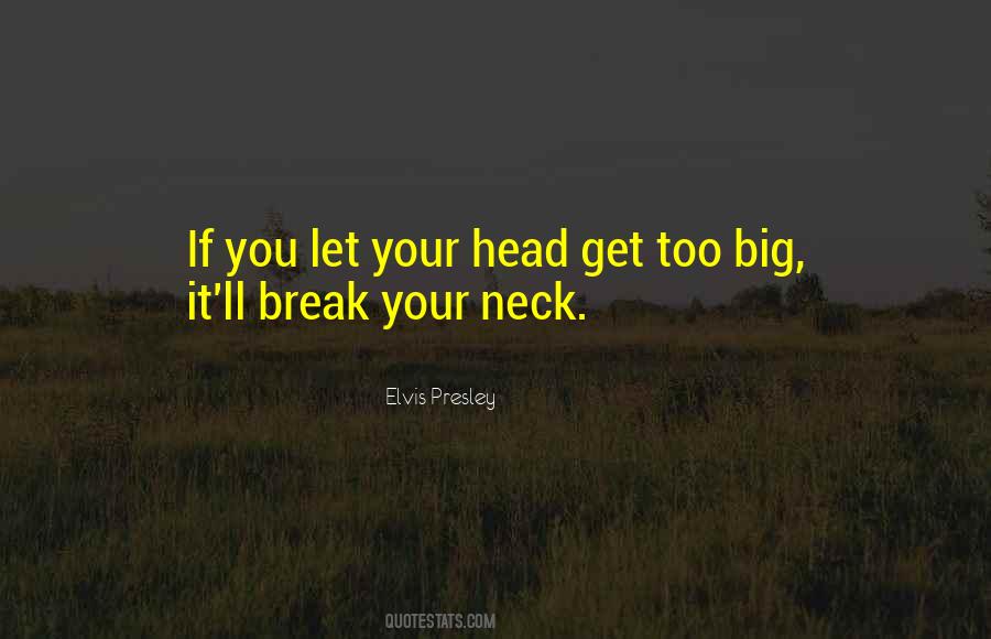 Break Your Neck Quotes #1191747