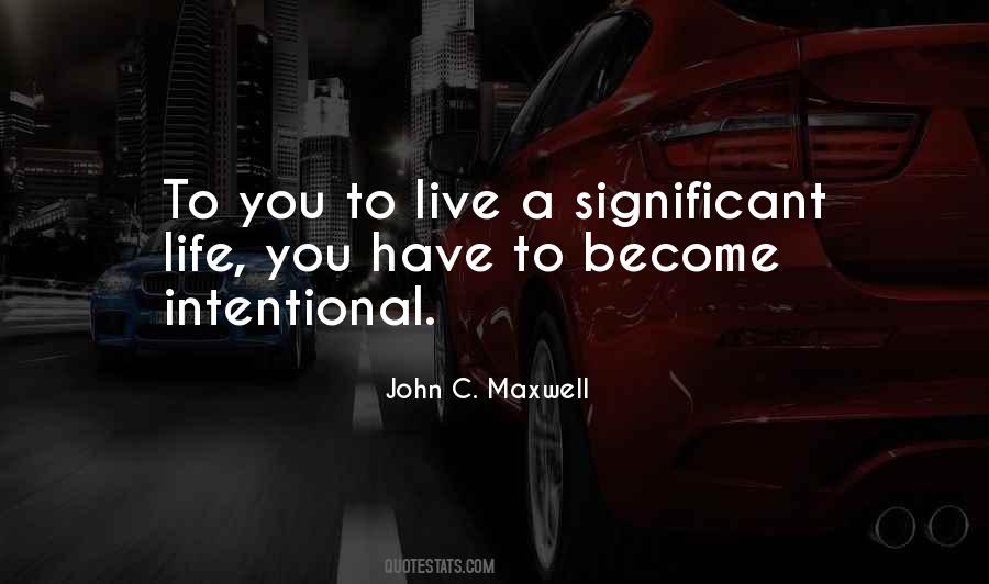 Intentional Life Quotes #226907