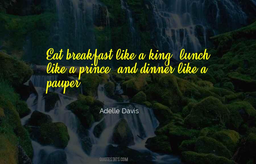 Breakfast Eat Like King Quotes #626014