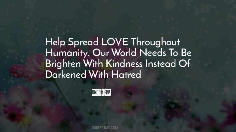 Spread Love Not Hatred Quotes #1798739