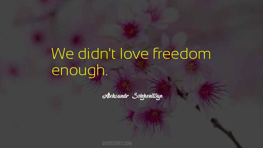 Quotes About Love Freedom #240444
