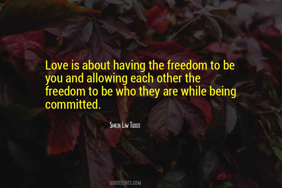 Quotes About Love Freedom #27552