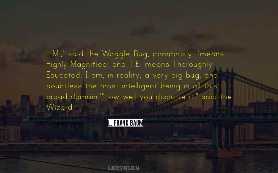 Woggle Bug Quotes #617285