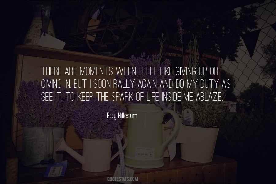 Its Moments Like These Quotes #1498
