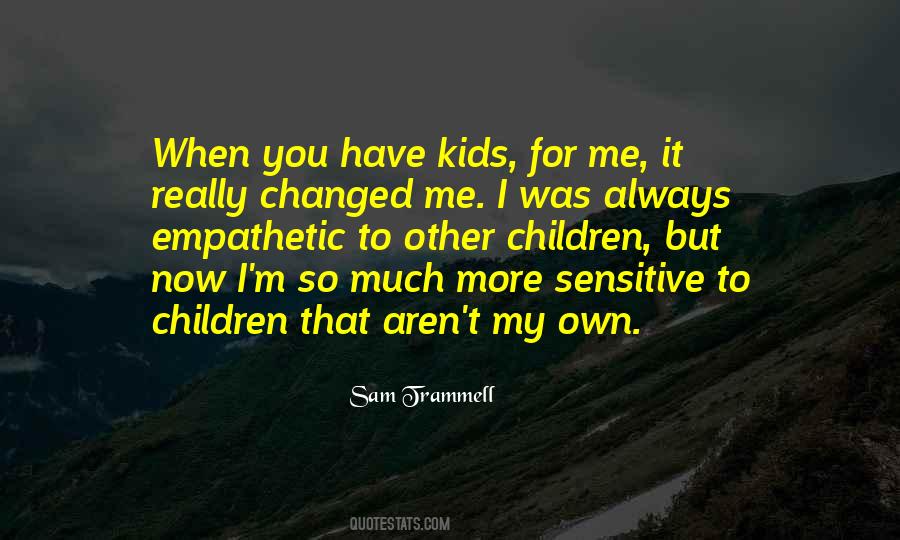 Sensitive Children Quotes #319386