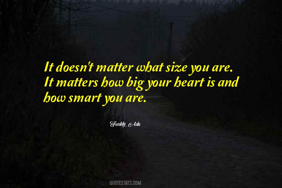 Size Of Your Heart Quotes #1682825
