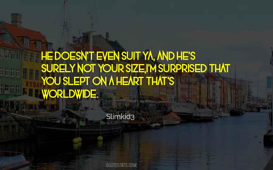 Size Of Your Heart Quotes #858729