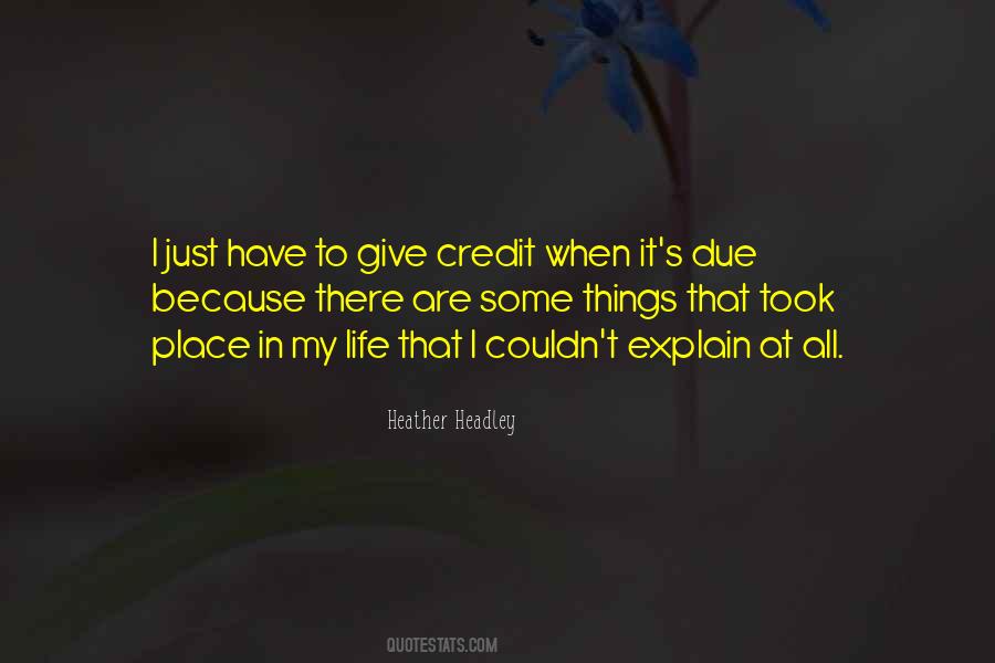 Give Credit Where Credit Is Due Quotes #1618674