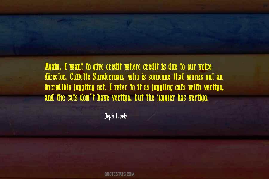 Give Credit Where Credit Is Due Quotes #175416