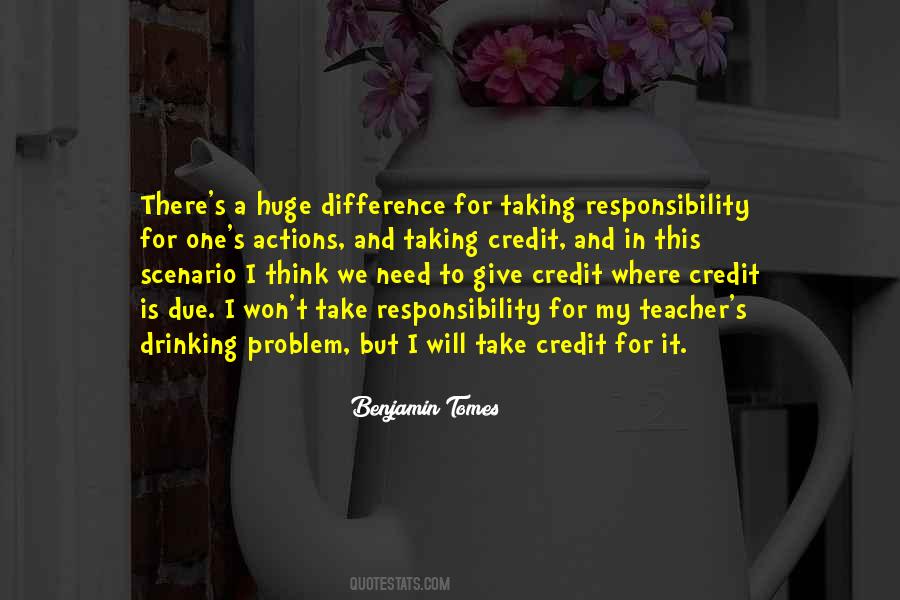 Give Credit Where Credit Is Due Quotes #951162