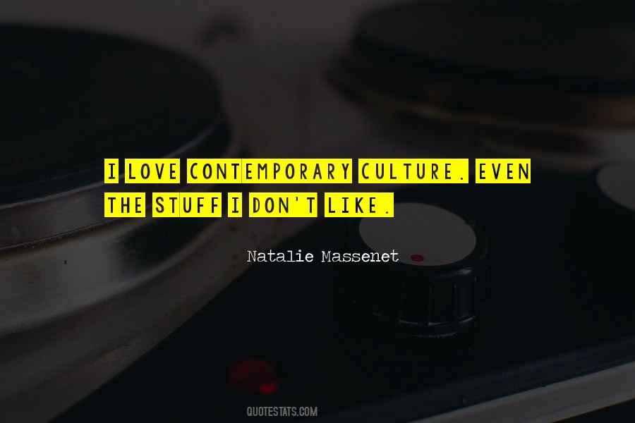 Contemporary Culture Quotes #752033
