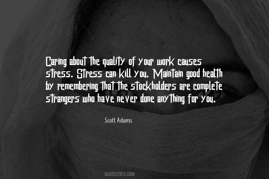 What Causes Stress Quotes #1366972