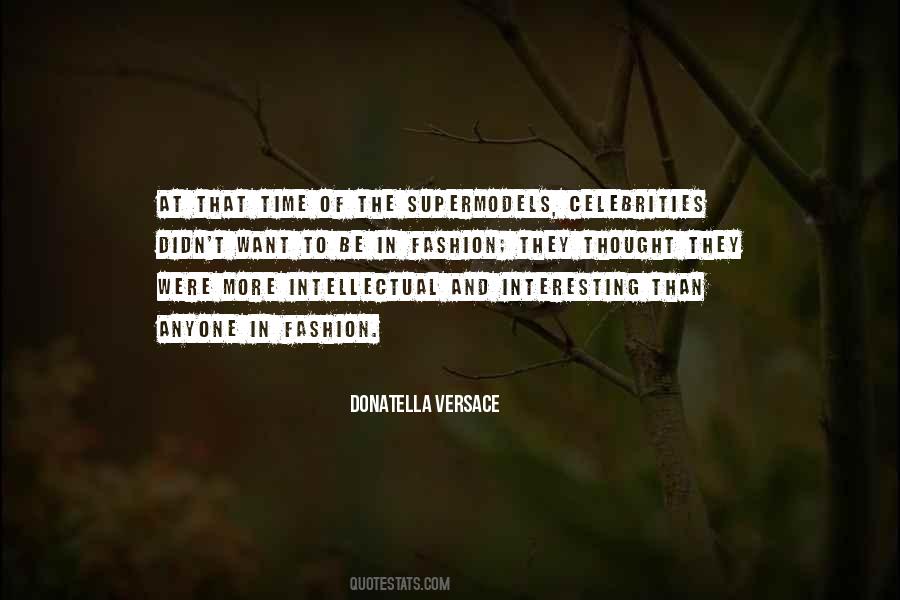 Donatella Versace Fashion Quotes #329073