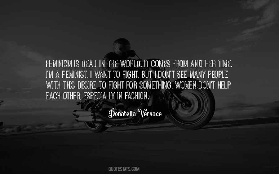Donatella Versace Fashion Quotes #372971