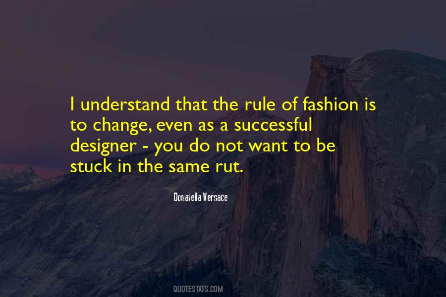 Donatella Versace Fashion Quotes #389246