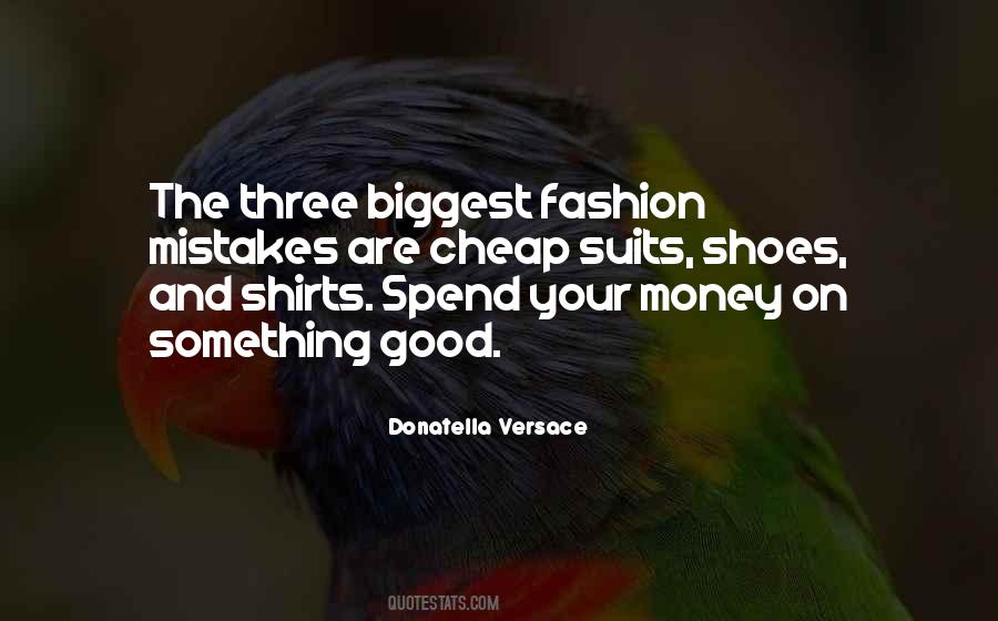 Donatella Versace Fashion Quotes #401195