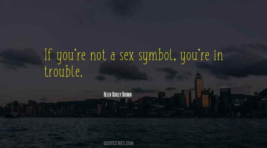 Sex Symbol Quotes #6352