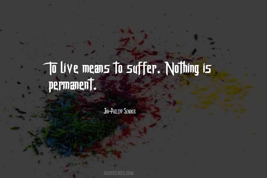 Why Do We Live Just To Suffer Quotes #148796