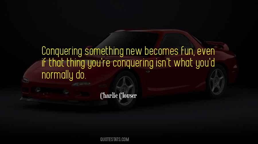 Clouser Quotes #703671